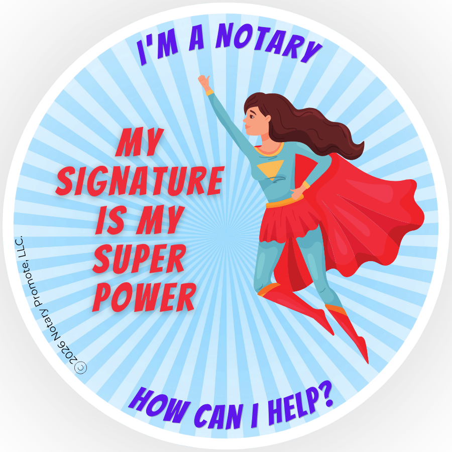 I'm A Notary Sticker - "My Super Power Is My Signature"  3"x3" Round Vinyl Waterproof